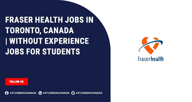 Fraser Health Careers | Best Opportunities For Students Apply Online Fraser Health Careers