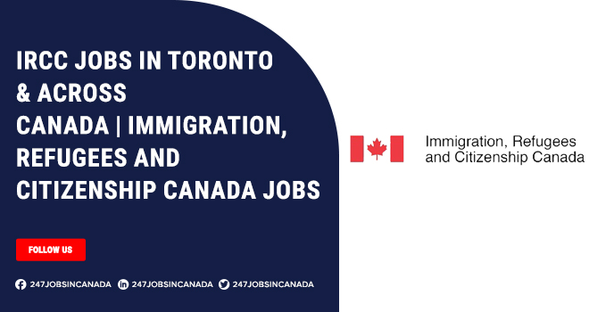 IRCC Jobs | Provide Opportunities For Foreigners To Work From Home IRCC Jobs