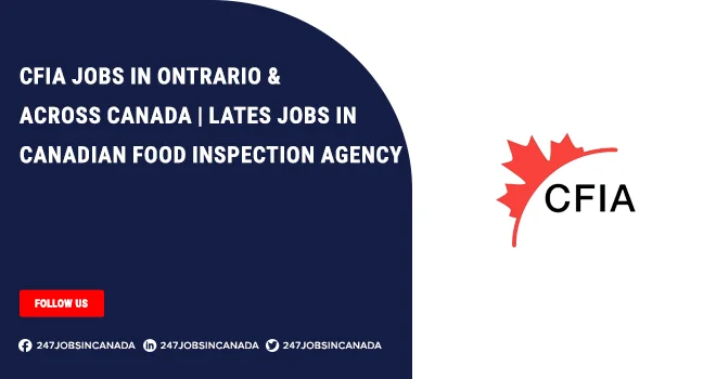 CFIA Jobs | Vacancies Available For Individuals | Apply Online CFIA Jobs