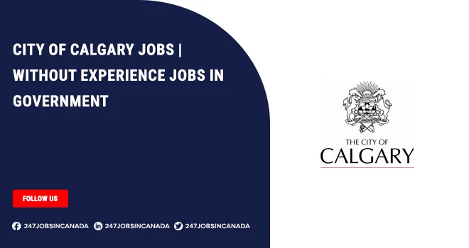 City of Calgary Jobs | New Opportunities For No Experience Candidates City of Calgary Jobs
