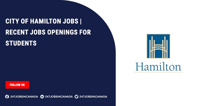 City of Hamilton Job Opportunities For Students | Apply Online City of Hamilton Jobs