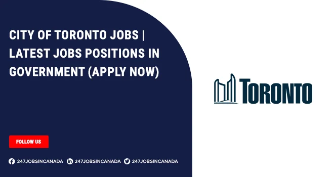 City of Toronto Jobs | New Chance For Freshers Submit Application City of Toronto Jobs