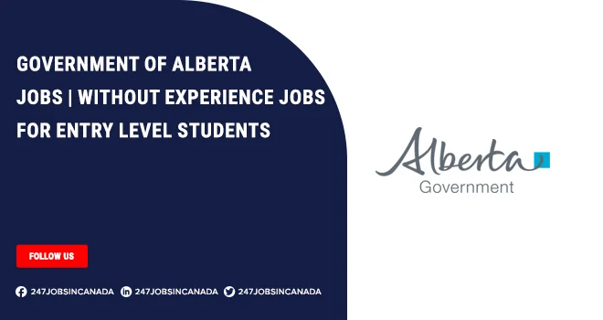 Government of Alberta Jobs | Without Experience Applicants & Students Government of Alberta Jobs