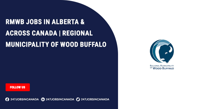 RMWB Jobs in Canada | Best Opportunities For Applicants RMWB Jobs
