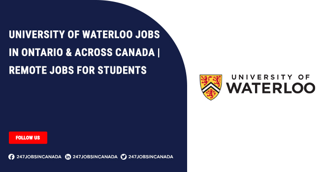 University of Waterloo Jobs | Part-Time & Full-Time Job Opportunity University of Waterloo Jobs