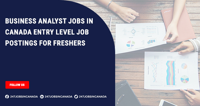 Business Analyst Jobs in Canada | Now Hiring Foreigners & Freshers Business Analyst Jobs in Canada